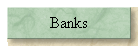 Banks