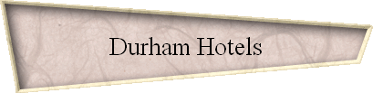 Durham Hotels